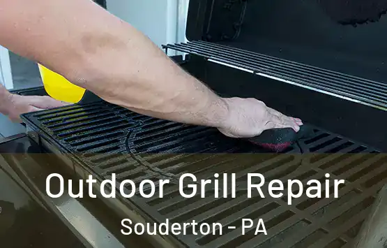  Outdoor Grill Repair Souderton - PA