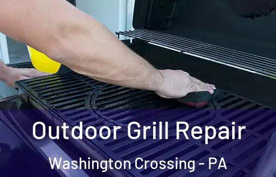  Outdoor Grill Repair Washington Crossing - PA