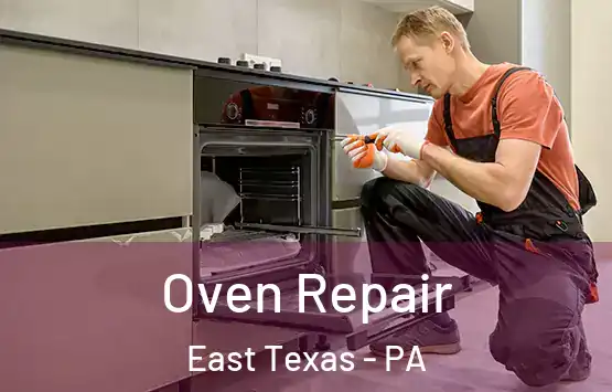  Oven Repair East Texas - PA