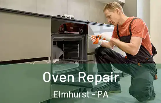  Oven Repair Elmhurst - PA