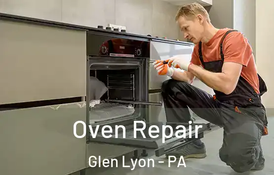  Oven Repair Glen Lyon - PA