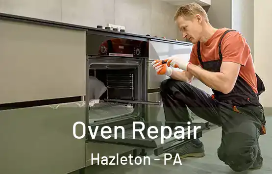  Oven Repair Hazleton - PA