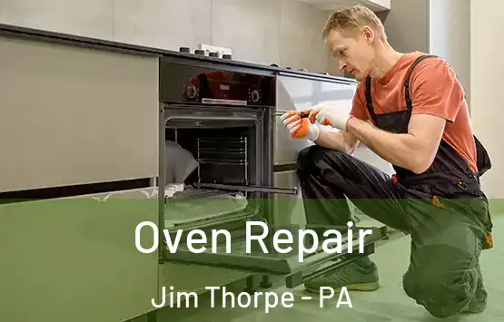  Oven Repair Jim Thorpe - PA