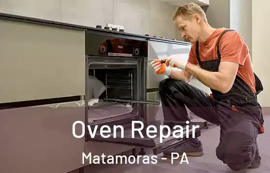  Oven Repair Matamoras - PA