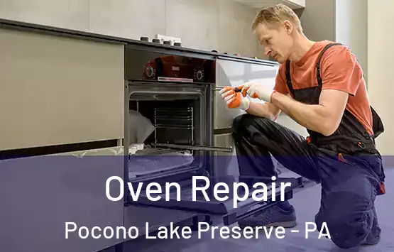  Oven Repair Pocono Lake Preserve - PA
