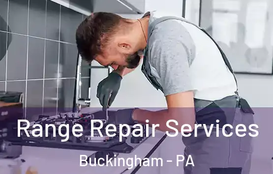  Range Repair Services Buckingham - PA