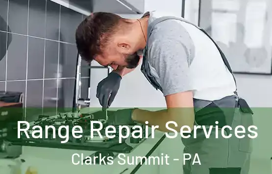  Range Repair Services Clarks Summit - PA