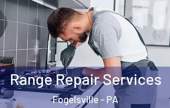  Range Repair Services Fogelsville - PA