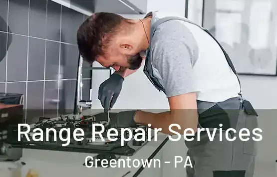  Range Repair Services Greentown - PA