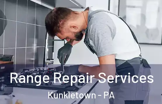  Range Repair Services Kunkletown - PA