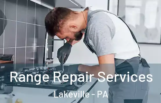  Range Repair Services Lakeville - PA