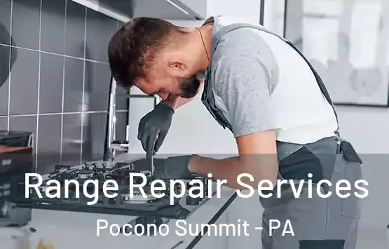 Range Repair Services Pocono Summit - PA