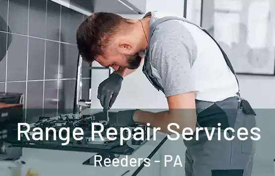  Range Repair Services Reeders - PA