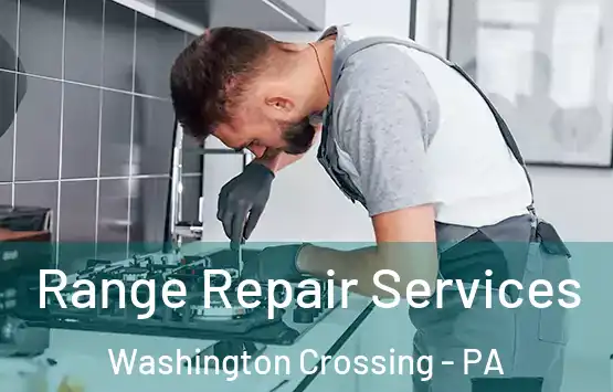 Range Repair Services Washington Crossing - PA