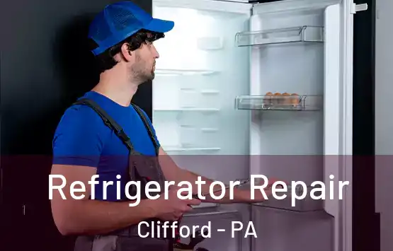  Refrigerator Repair Clifford - PA
