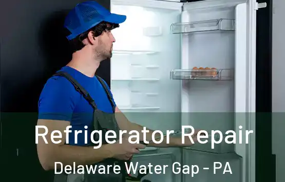  Refrigerator Repair Delaware Water Gap - PA