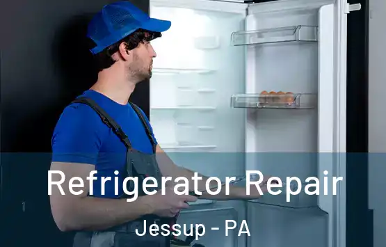  Refrigerator Repair Jessup - PA