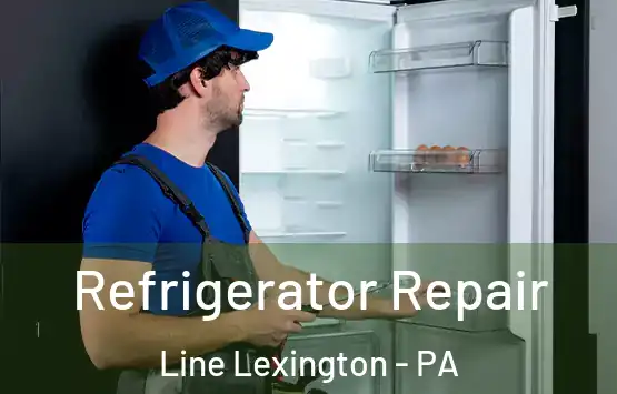 Refrigerator Repair Line Lexington - PA