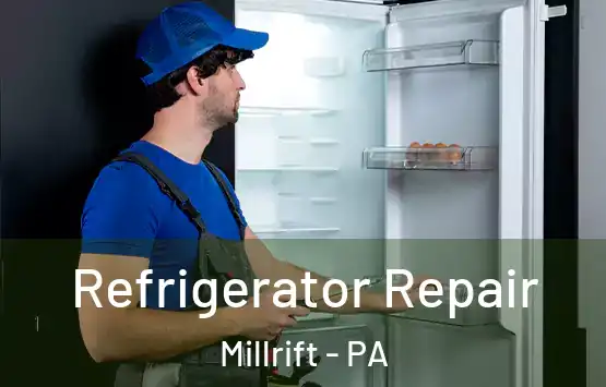 Refrigerator Repair Millrift - PA