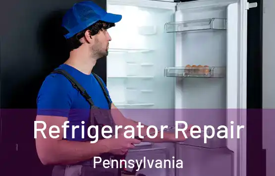  Refrigerator Repair Pennsylvania