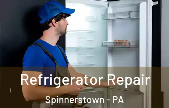  Refrigerator Repair Spinnerstown - PA