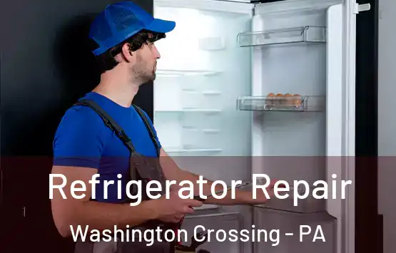  Refrigerator Repair Washington Crossing - PA