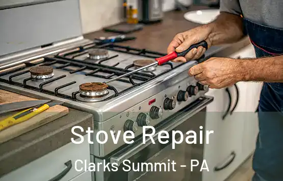  Stove Repair Clarks Summit - PA