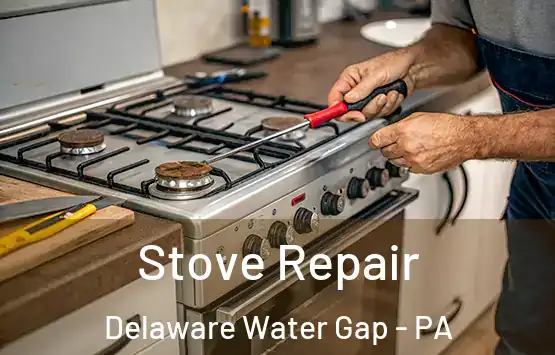  Stove Repair Delaware Water Gap - PA