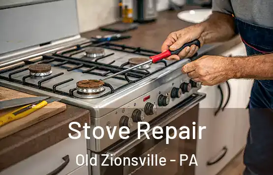  Stove Repair Old Zionsville - PA