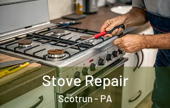  Stove Repair Scotrun - PA