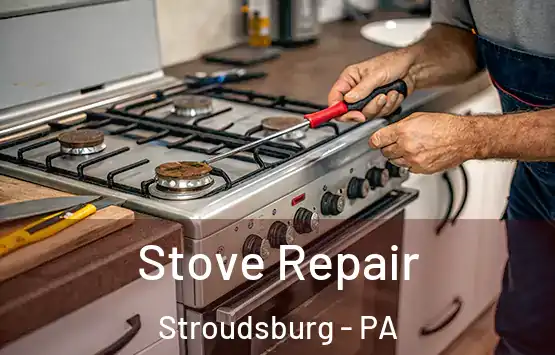  Stove Repair Stroudsburg - PA