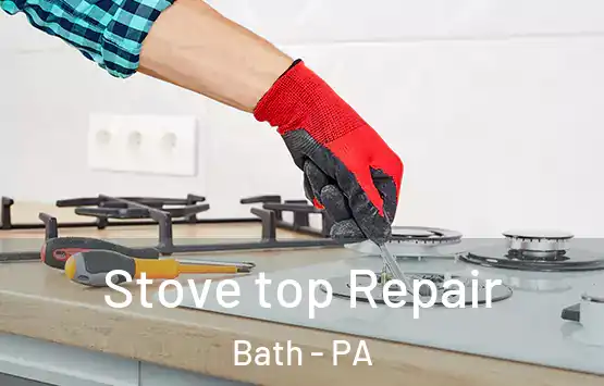  Stove top Repair Bath - PA