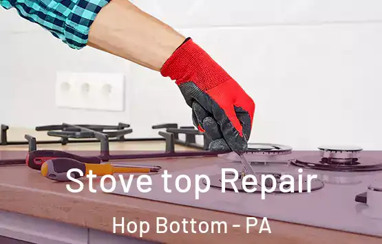  Stove top Repair Hop Bottom - PA