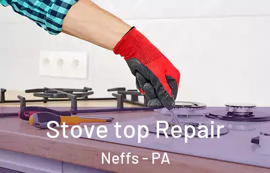  Stove top Repair Neffs - PA