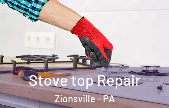  Stove top Repair Zionsville - PA