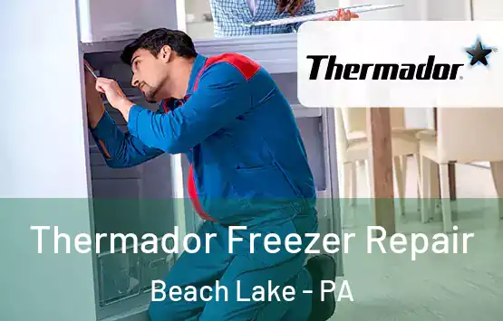  Thermador Freezer Repair Beach Lake - PA