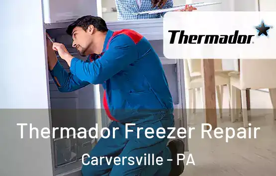  Thermador Freezer Repair Carversville - PA