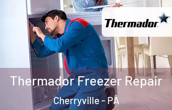  Thermador Freezer Repair Cherryville - PA