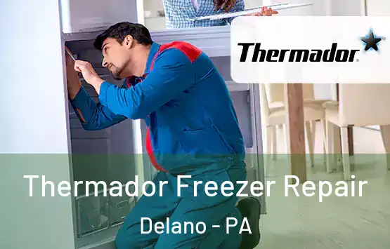  Thermador Freezer Repair Delano - PA