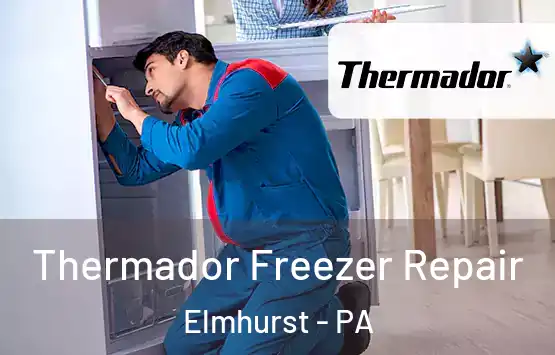  Thermador Freezer Repair Elmhurst - PA