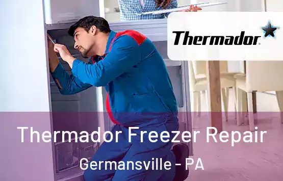  Thermador Freezer Repair Germansville - PA
