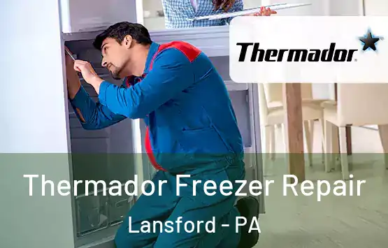  Thermador Freezer Repair Lansford - PA