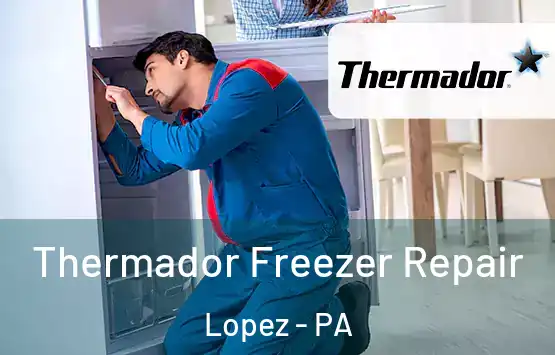  Thermador Freezer Repair Lopez - PA