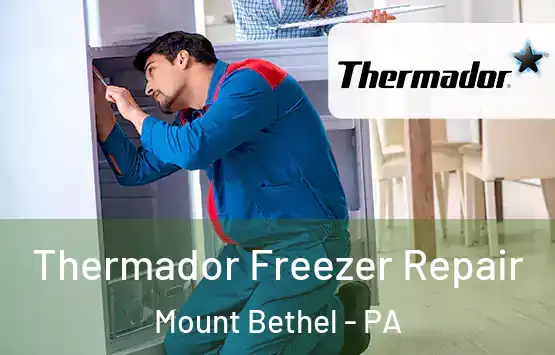  Thermador Freezer Repair Mount Bethel - PA
