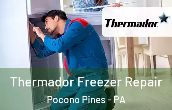  Thermador Freezer Repair Pocono Pines - PA