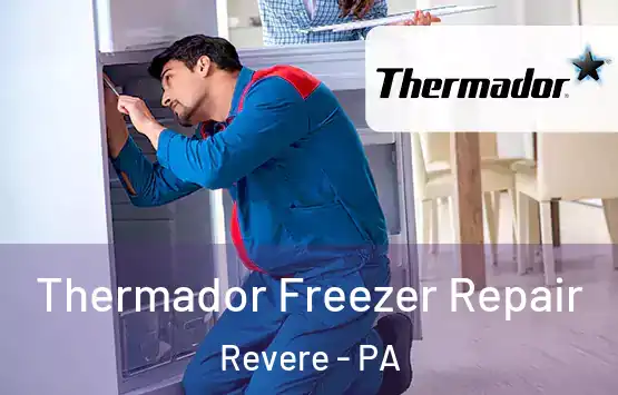  Thermador Freezer Repair Revere - PA