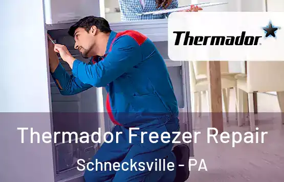  Thermador Freezer Repair Schnecksville - PA