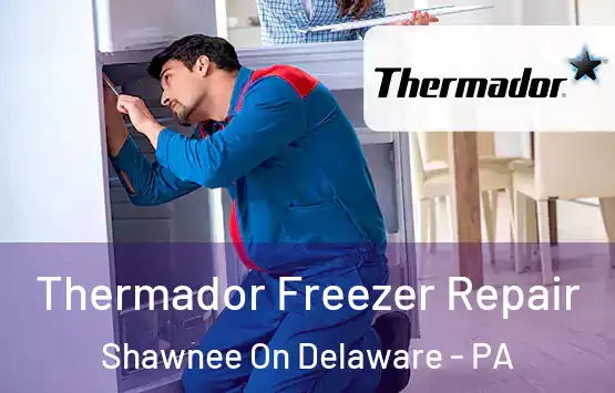  Thermador Freezer Repair Shawnee On Delaware - PA