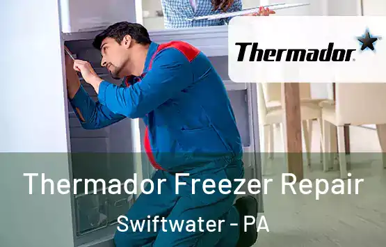  Thermador Freezer Repair Swiftwater - PA