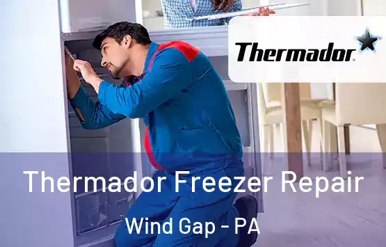  Thermador Freezer Repair Wind Gap - PA